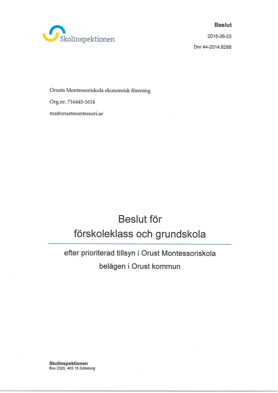 se Beslut för förskoleklass och grundskola efter