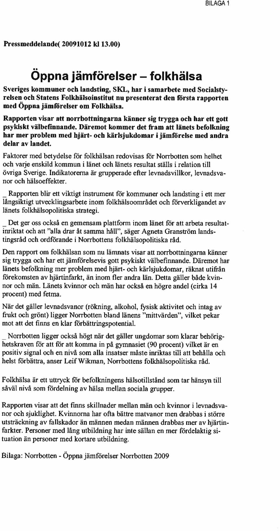 Foikhälsa. Rapporten visar att norrbottningarna känner sig trygga och har ett gott psykiskt välbefinnande.