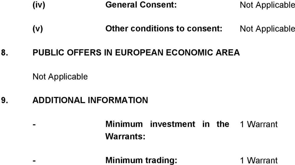 PUBLIC OFFERS IN EUROPEAN ECONOMIC AREA Not Applicable 9.