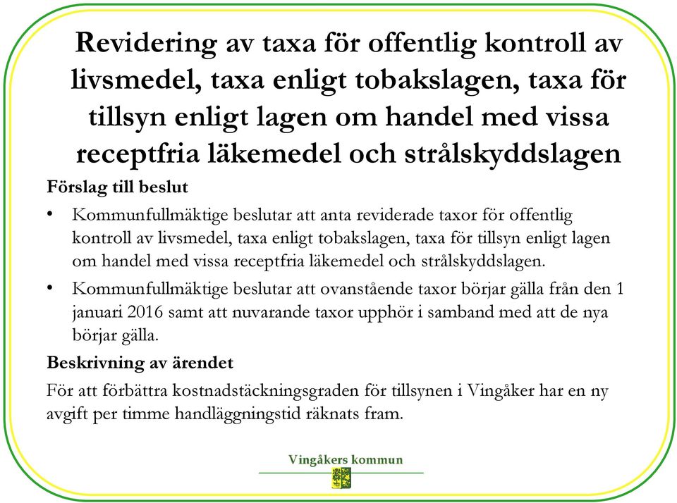 handel med vissa receptfria läkemedel och strålskyddslagen.