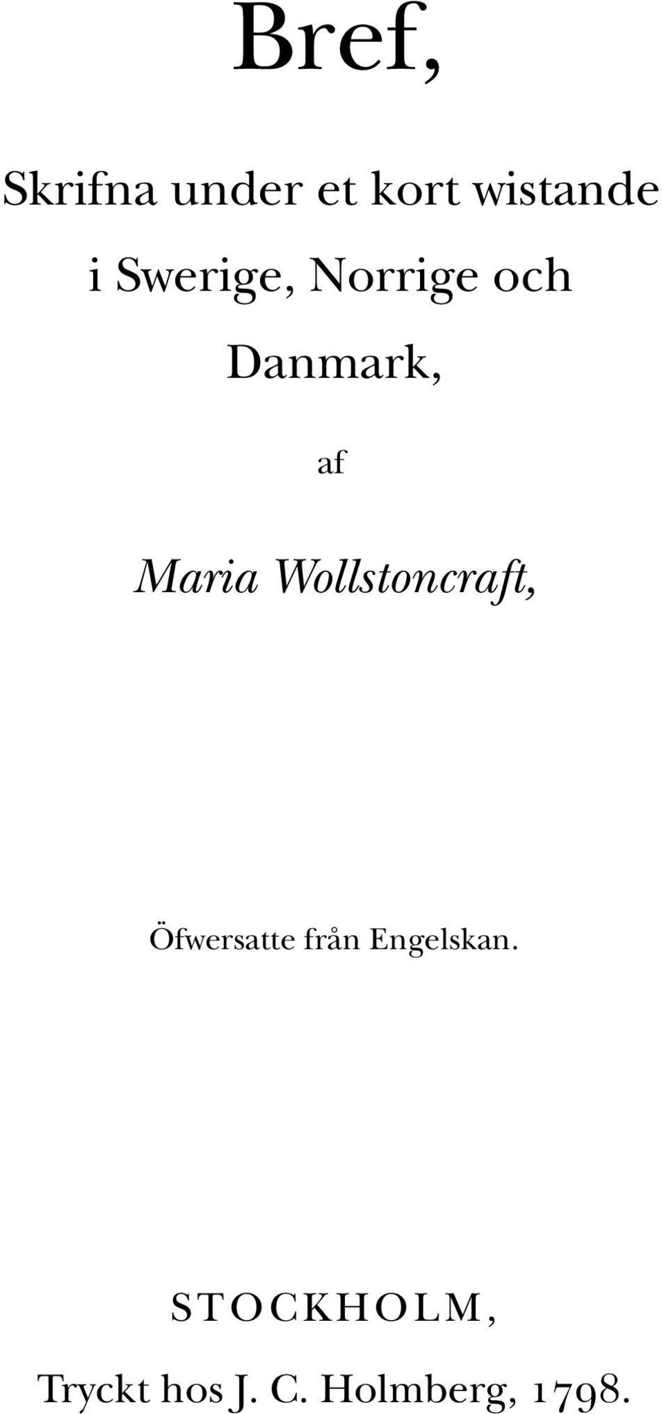 Wollstoncraft, Öfwersatte från Engelskan.