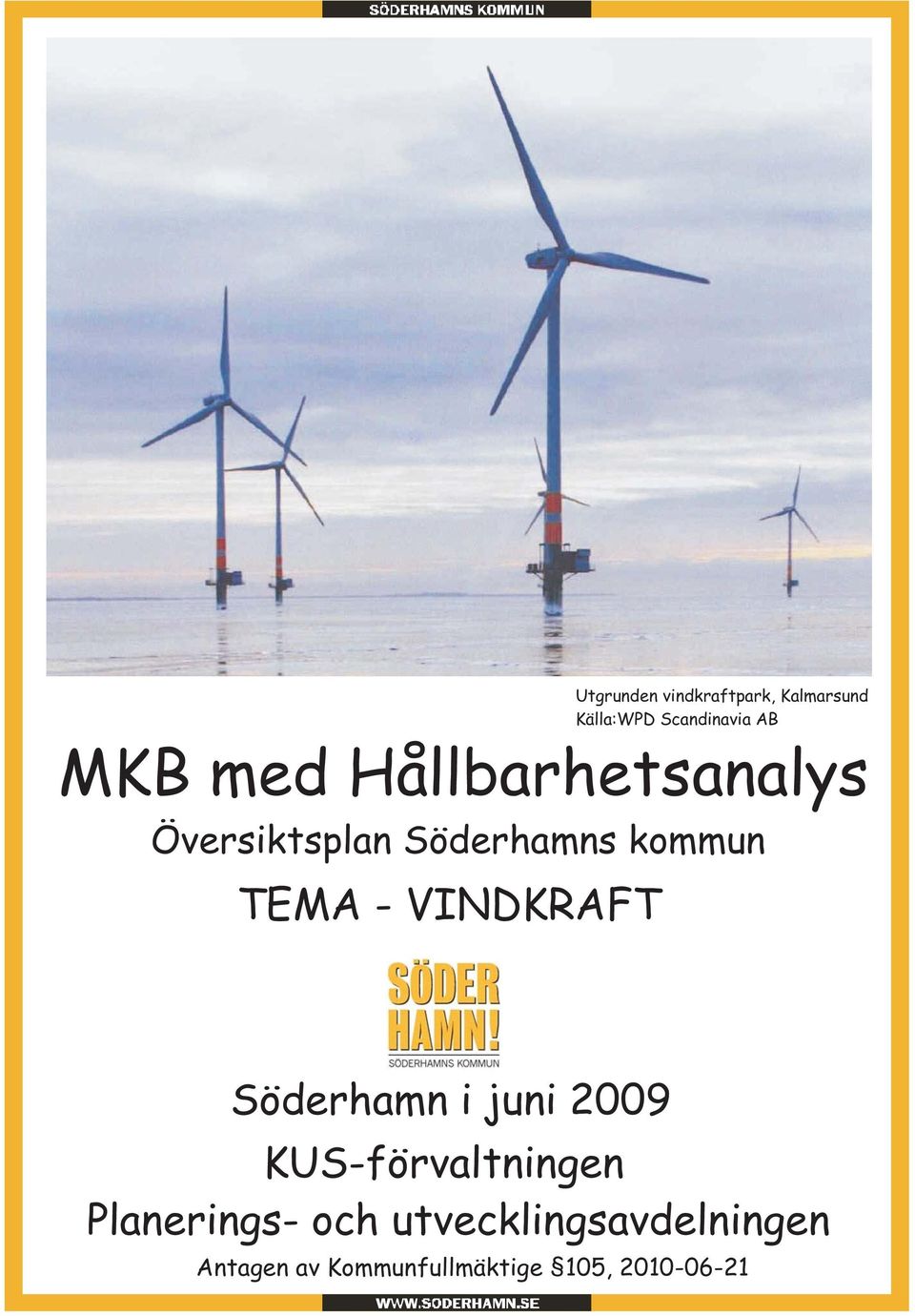 Hållbarhetsanalys Söderhamn i juni 2009 KUS-förvaltningen
