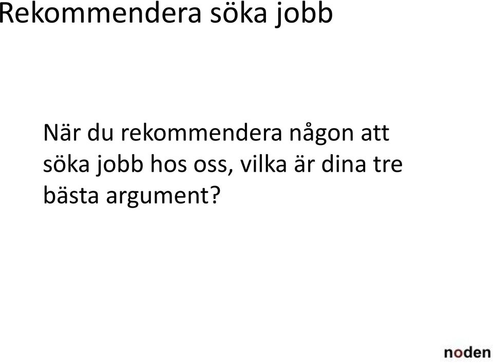 söka jobb hos oss, vilka