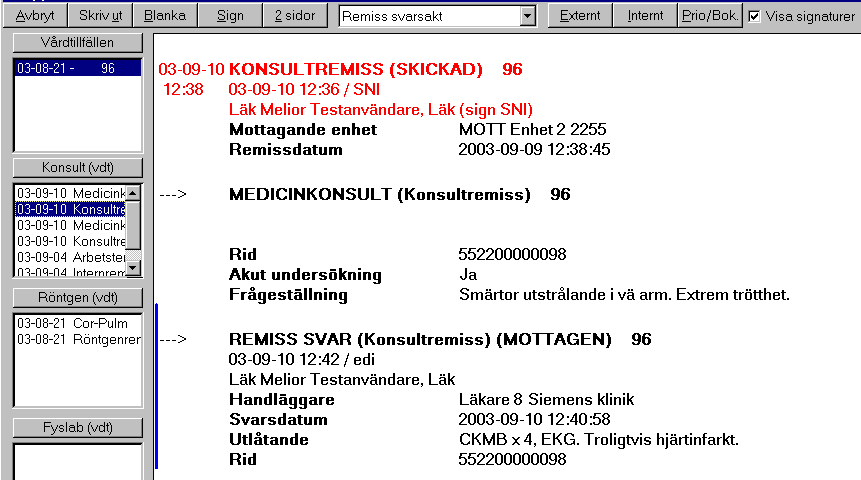 Den valda remissen visas nu ensam. 5. Välj Avbryt för att stänga journal. 6. Välj Avbryt för att lägga tillbaka journalmapp.