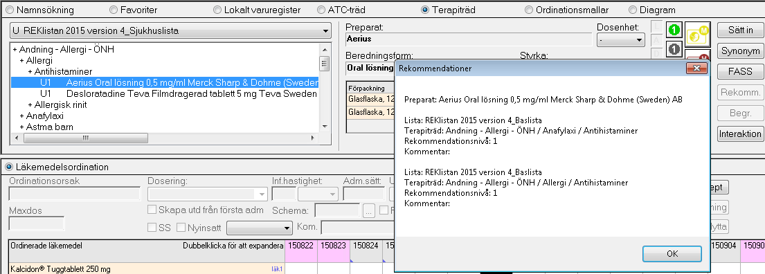 I fältet Rek visas rekommendationsnivån per förpackning, olika förpackningar kan ha olika rekommendationsnivåer.