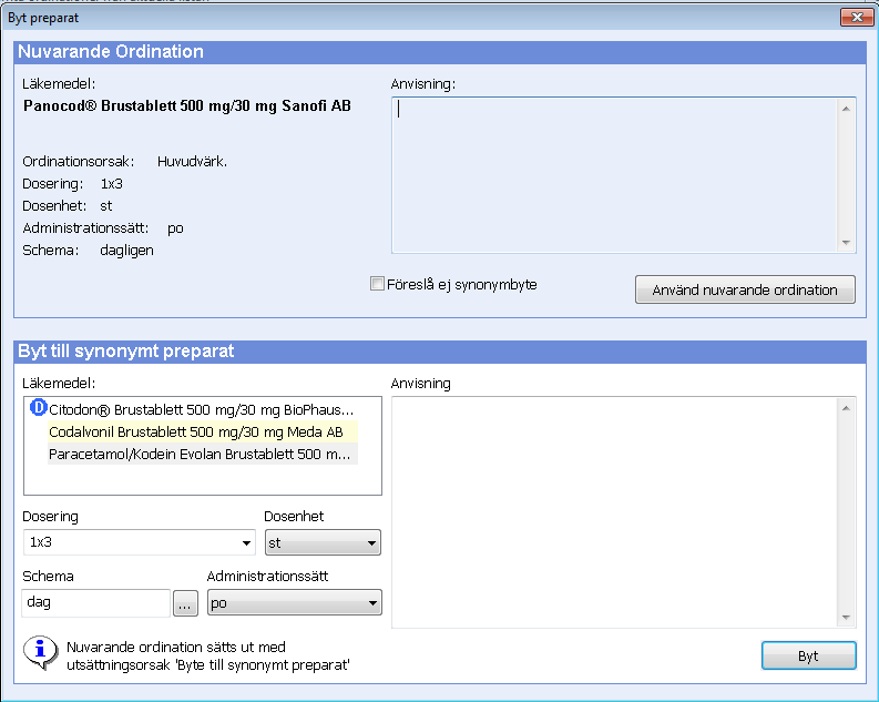 Om man här väljer att sätta in läkemedlet kommer nästa vy med bytesdialogen. Om byte ej väljs sätts läkemedlet in och får med sig nollan i rätt datumcell.