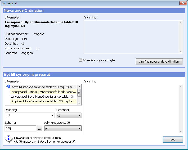 Om ett preparat som ej är A-markerat och/eller har en rekommendationsmarkering ordineras och det finns ett synonymt A-markerat/rekommendationsmarkerat preparat visas dialogrutan Rekommenderade