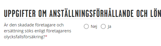 Ny blankett för anmälan om arbetsolycksfall: Personalförvaltning Uppgifter om anställningsförhållande och lön Löneförvaltningen, HR eller någon annan avtalad instans i företaget kompletterar anmälan