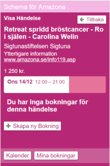 2b. Bokning via utbudet till vänster på startmenyn För att anmäla Dig till en aktivitet, klicka på den. Aktivitet med lediga platser har rosa text på vit bakgrund.