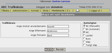 1.2.3 Skapa lärarkonto Här skapar man nya lärarkonton. Det finns två fält som måste fyllas i: 1 Trafiklärare. Användarnamn: Det bör vara minst 6 tecken långt (det är inte något krav).