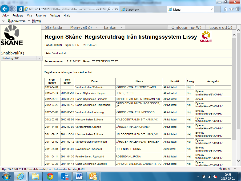 19 Registerutdrag Genom att klicka på knappen Registerutdrag läses en persons listningar fram i form av en rapport som kan skrivas ut. För att återgå till föregående bild tryck på Bakåtknappen.