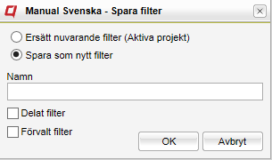 Filter Filter sparas genom klick på Spara Filter. När filtret sparas är det möjligt att välja om filtrer ska delas med andra användare.