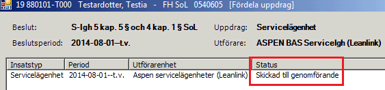 Kontrollera att status är satt till Skickad till genomförande som betyder att det är