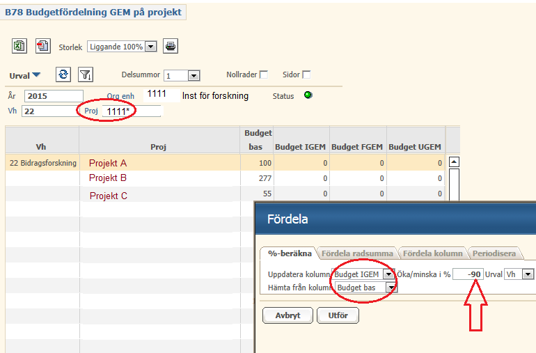 Gör så här (se bild ovan): Vi förutsätter att din IGEM är 10 %, din FGEM är 5 % och din UGEM är 12,5 %. - Välj din org.enhet och ex.vis Vh 22 - OBS!