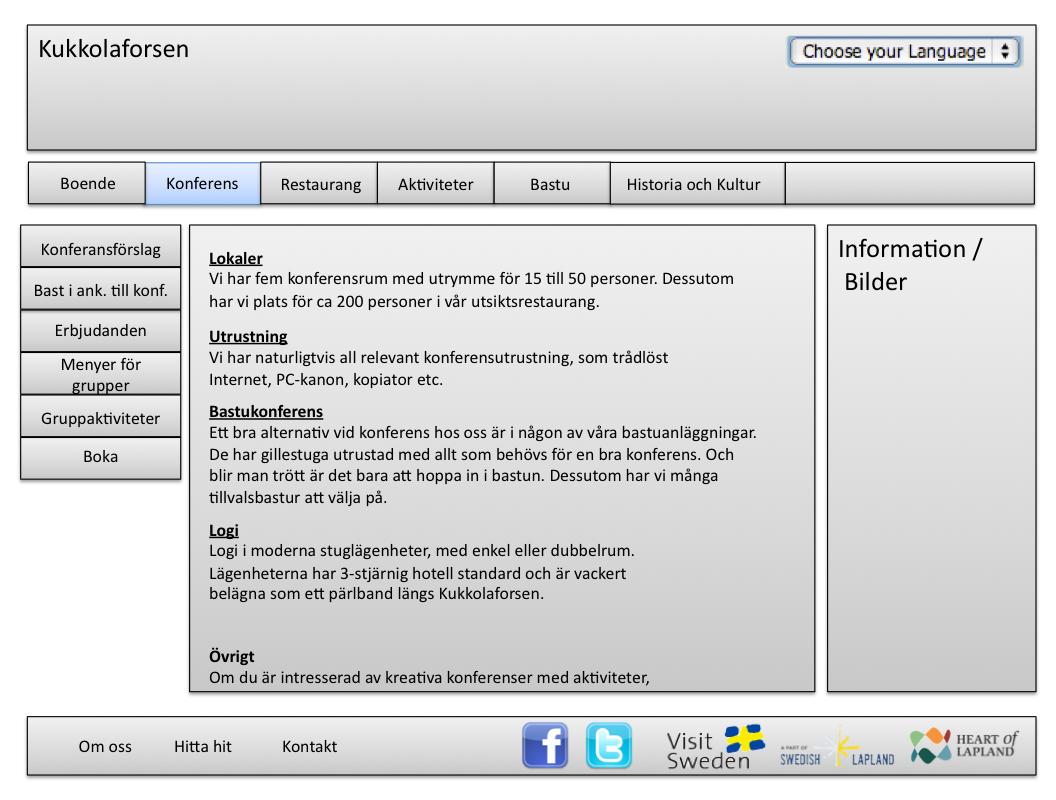 Funktionsprototyp Ytterligare en funktionsprototyp skapades för att utvärdera strukturen med ett antal användare.