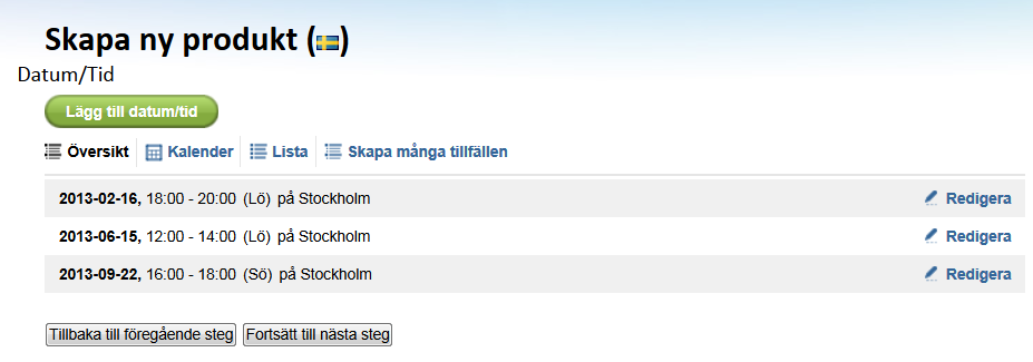 Nu kan du se din aktivitet i listan Översikt. Genom att klicka på Kalender resp. Lista kan du se aktiviteten i olika visningslägen.