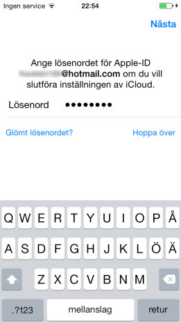 10 11 12 Tryck på Klar Klicka på Aktivera Platstjänster Klicka på Återskapa från icloud-kopia 13 14 15 Skriv in ditt Apple-ID och lösenord.
