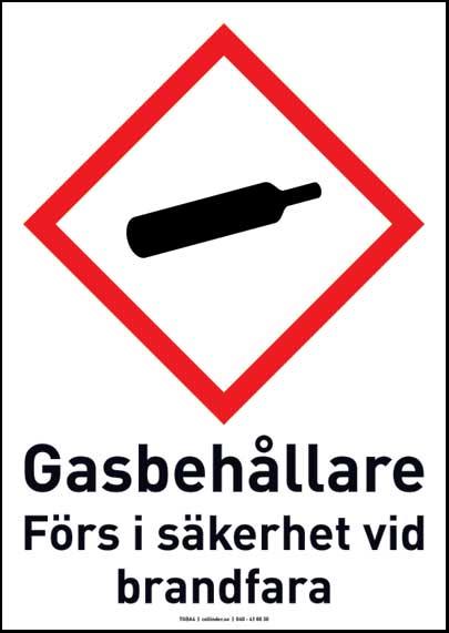 Vid förvaring ska kontroll ske så att flaskventiler är stängda samt så att tätpropp och, om behållaren är