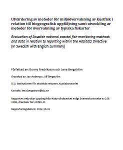 Utveckling av metoder- pågående Typiska arter fisk totalt m. fokus på kallvattensarter, plattfisk 1. SLU Aqua Uppföljning påverkan m.h.a. fjärranalysmetoder. Metria & SLU aqua (VMS). Pågår.