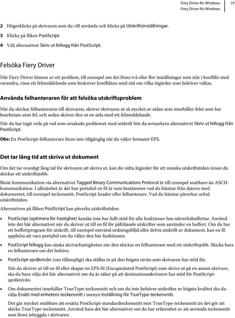 med råd om vilka åtgärder som behöver vidtas.