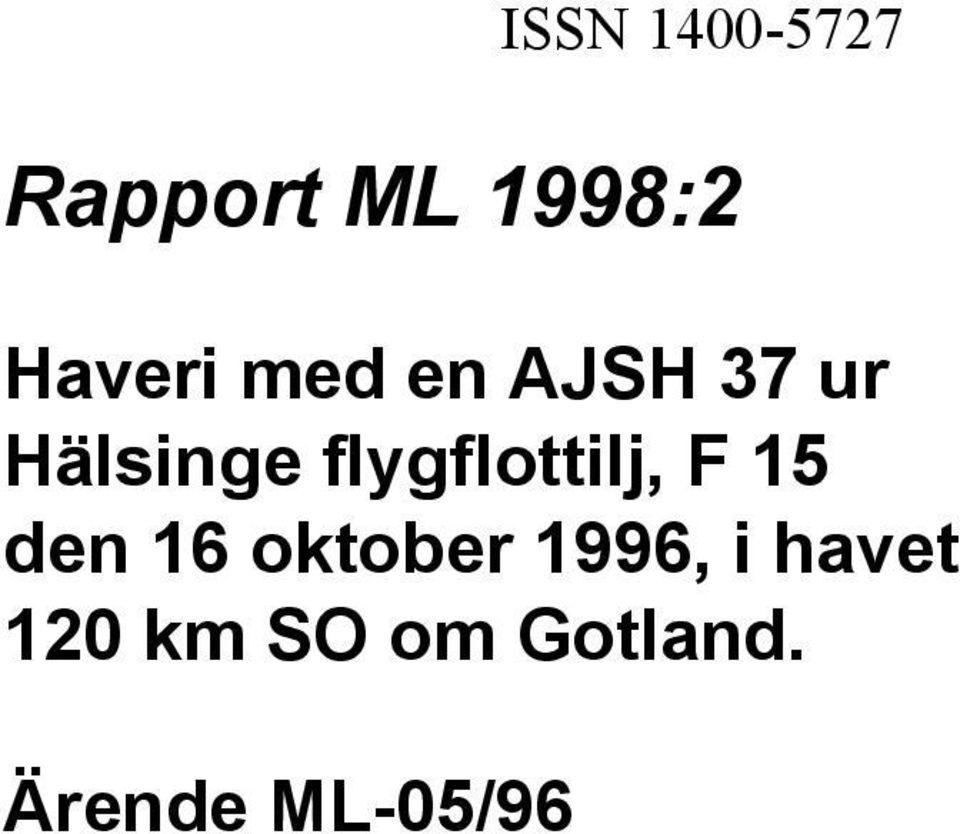 flygflottilj, F 15 den 16 oktober