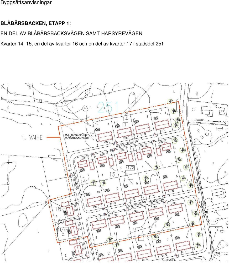 HARSYREVÄGEN Kvarter 14, 15, en del av