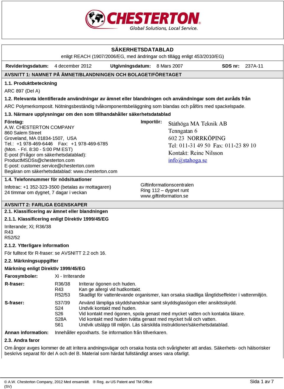 Relevanta identifierade användningar av ämnet eller blandningen och användningar som det avråds från ARC Polymerkomposit.