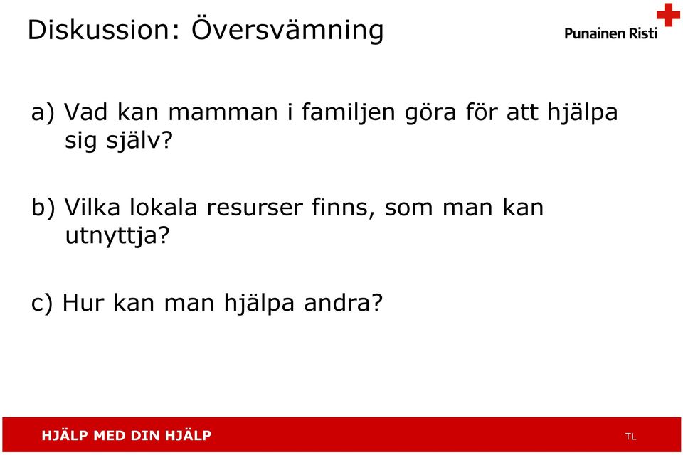 själv?