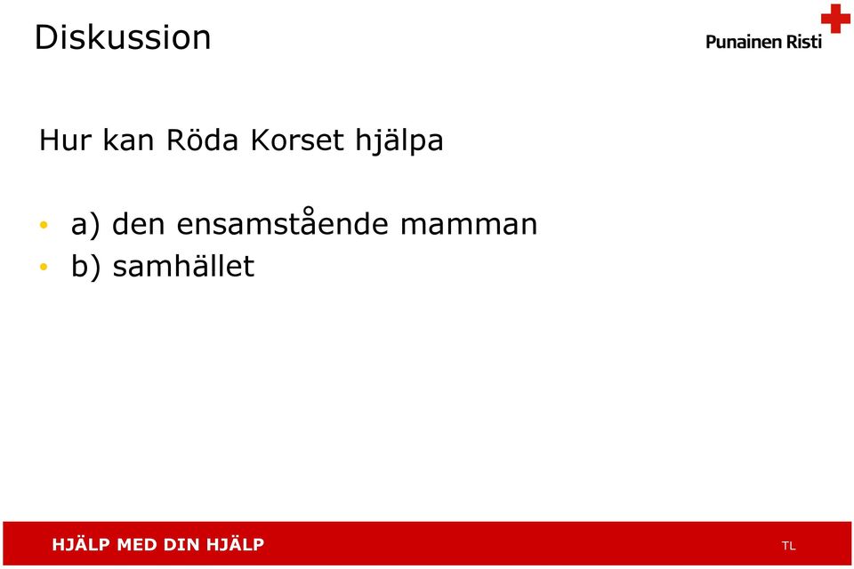 a) den ensamstående