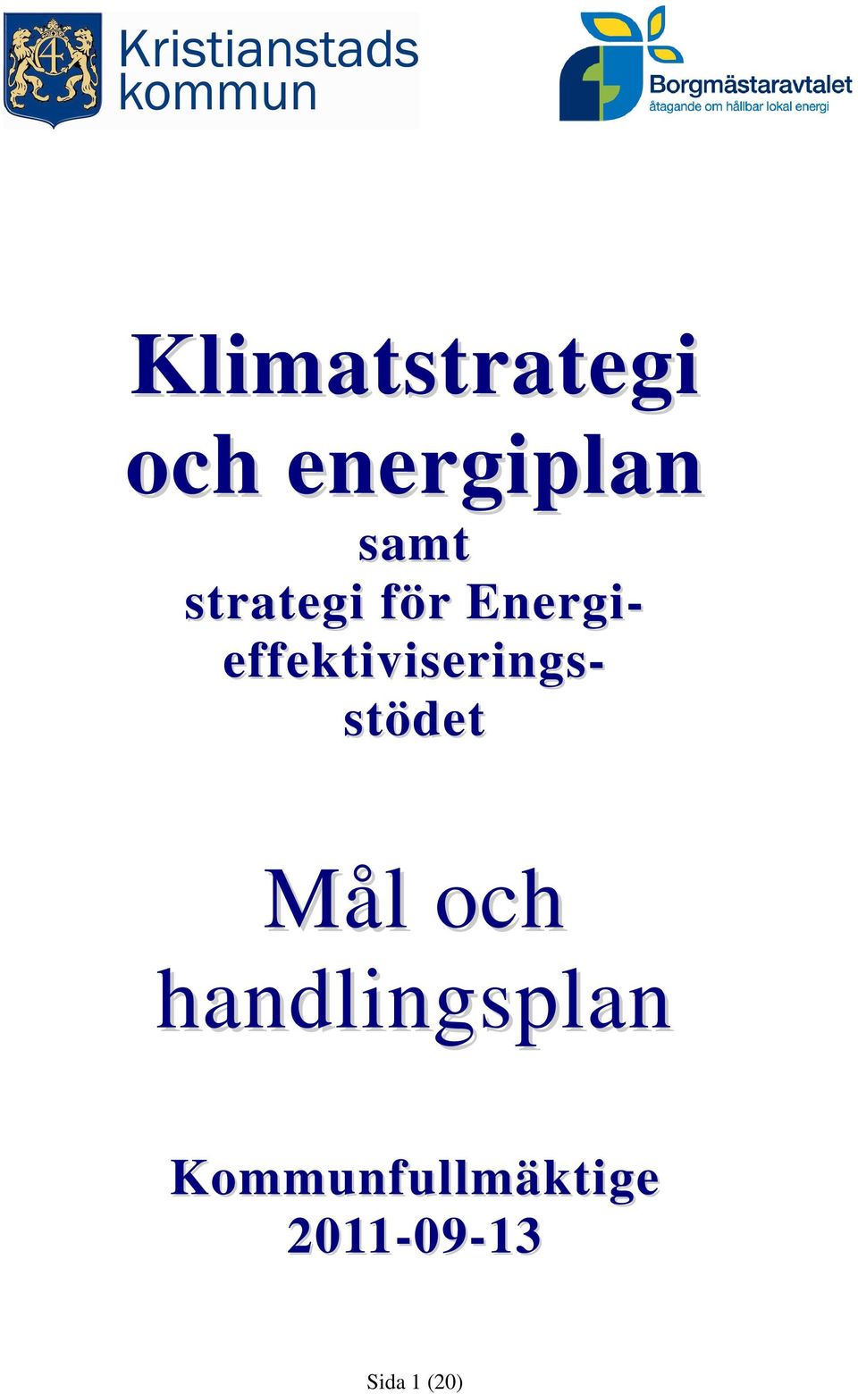 Energieffektiviseringsstödet Mål