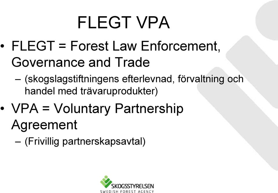 förvaltning och handel med trävaruprodukter) VPA =