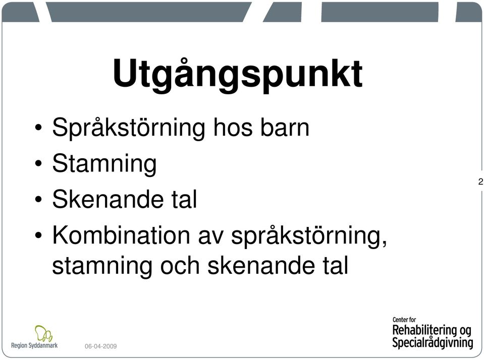 tal 2 Kombination av