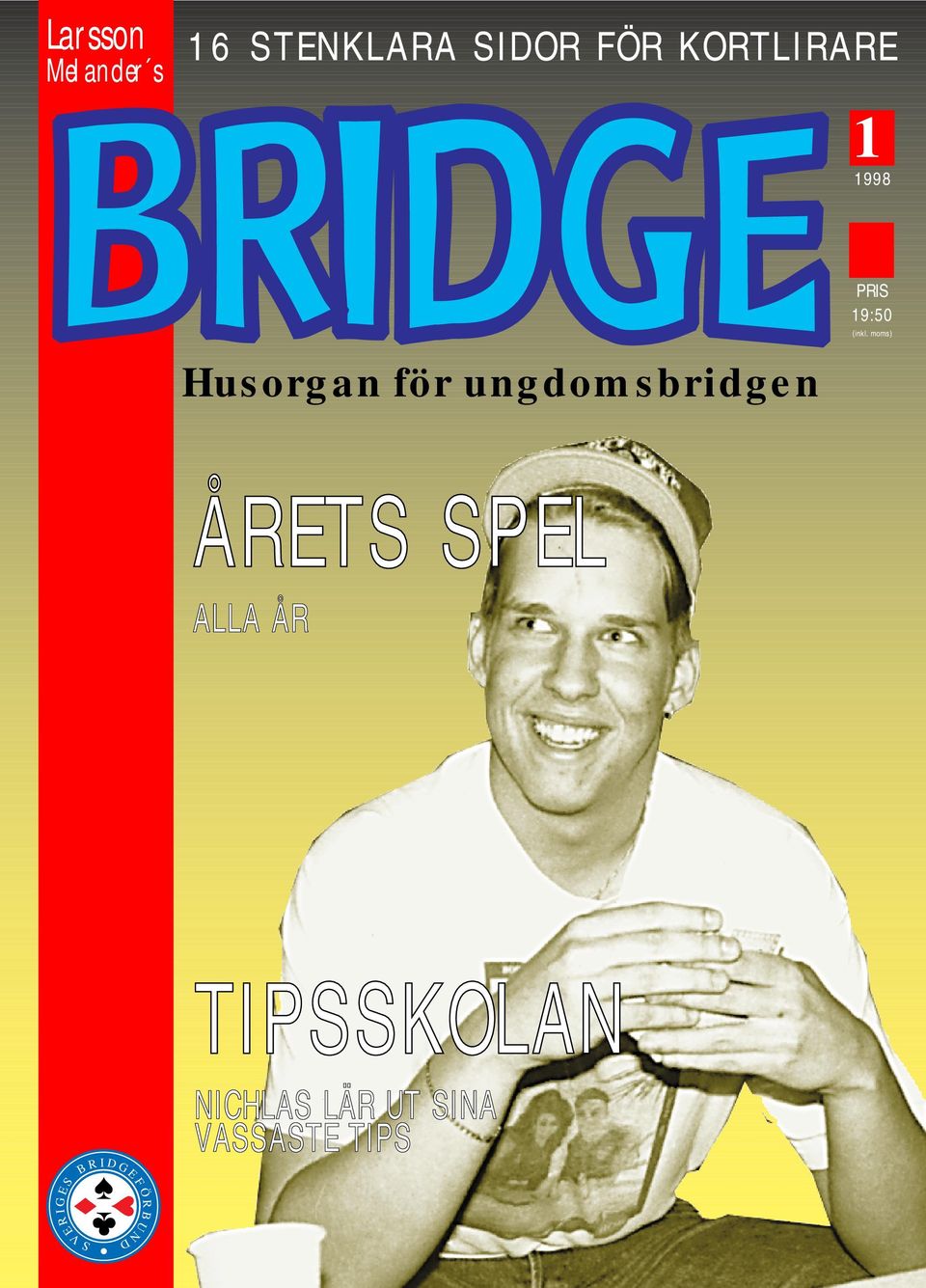 ungdomsbridgen PRIS 19:50 (inkl.