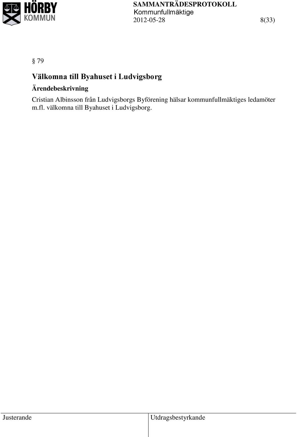 Ludvigsborgs Byförening hälsar