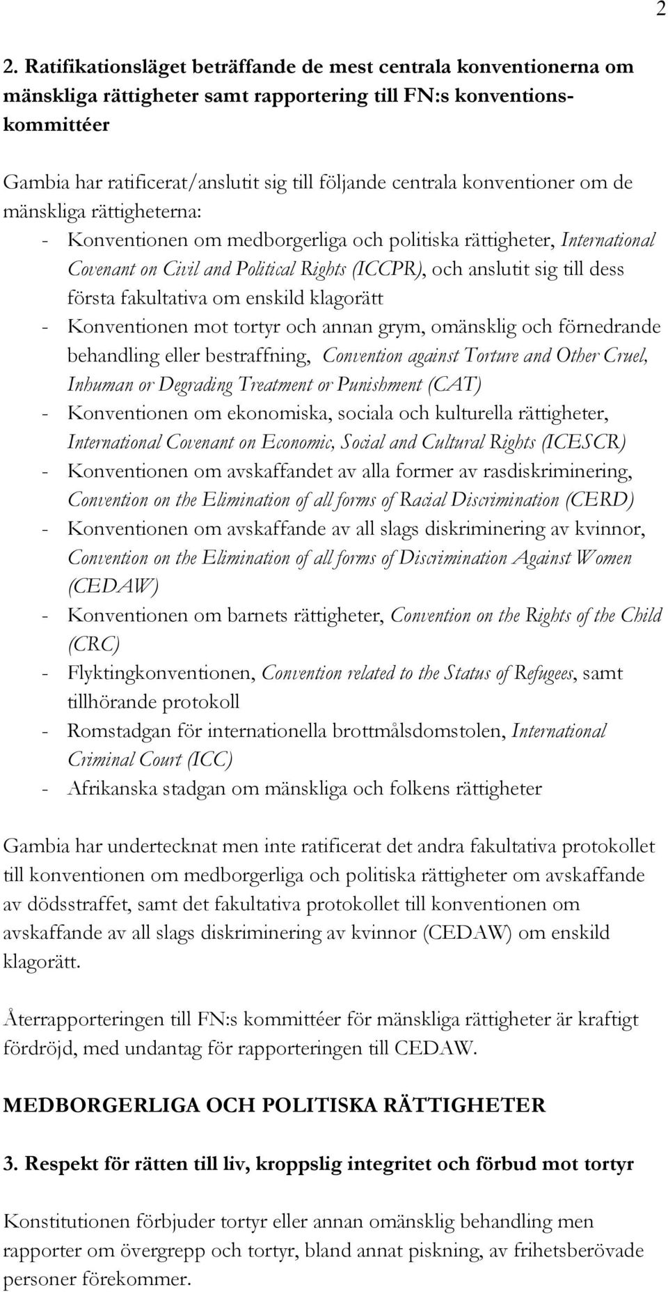 dess första fakultativa om enskild klagorätt - Konventionen mot tortyr och annan grym, omänsklig och förnedrande behandling eller bestraffning, Convention against Torture and Other Cruel, Inhuman or