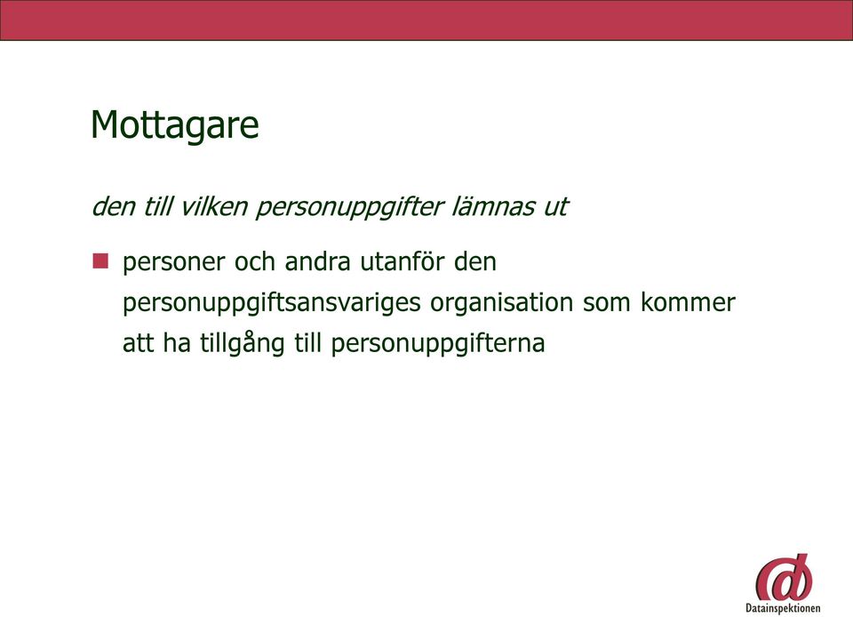 personuppgiftsansvariges organisation som