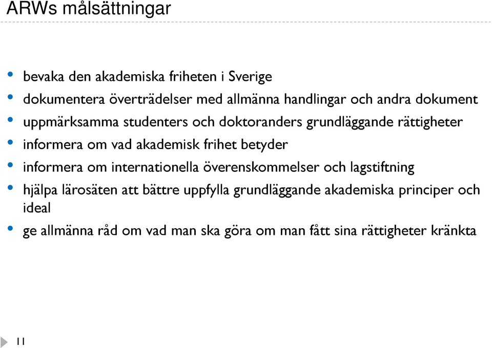 frihet betyder informera om internationella överenskommelser och lagstiftning hjälpa lärosäten att bättre uppfylla