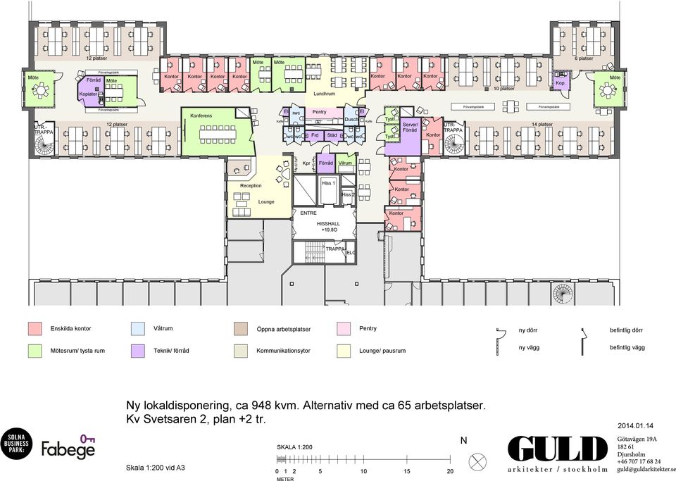 - TRAPPA UTR- TRAPPA 14 platser Kpr Förråd Vilrum Reception Lounge Hiss 1 Hiss 2 ENTRE HISSHALL +19.