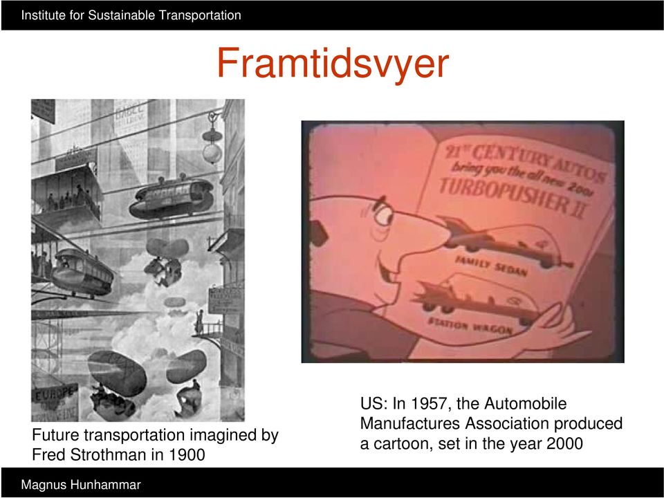 In 1957, the Automobile Manufactures