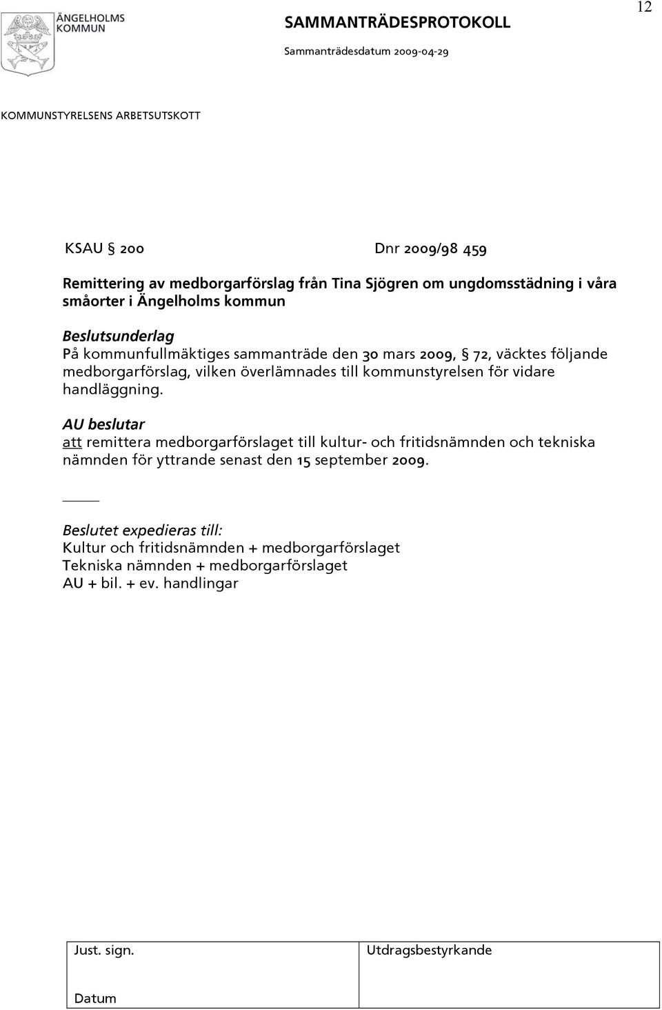 vidare handläggning.