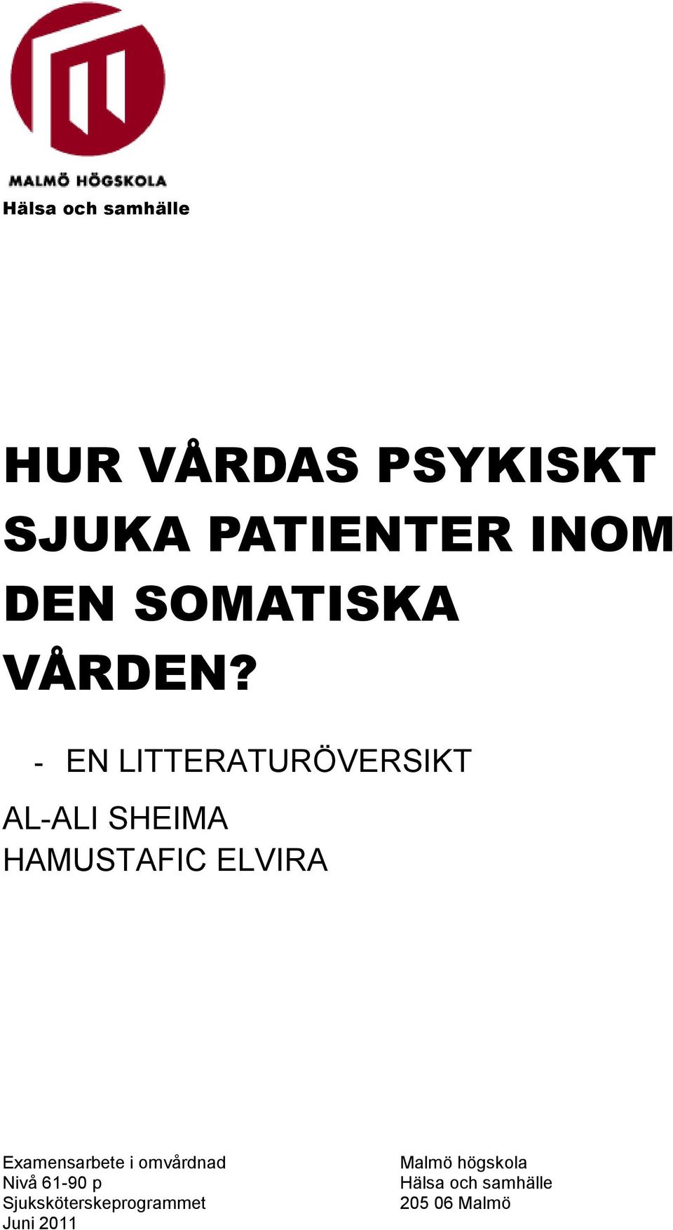 - EN LITTERATURÖVERSIKT AL-ALI SHEIMA HAMUSTAFIC ELVIRA