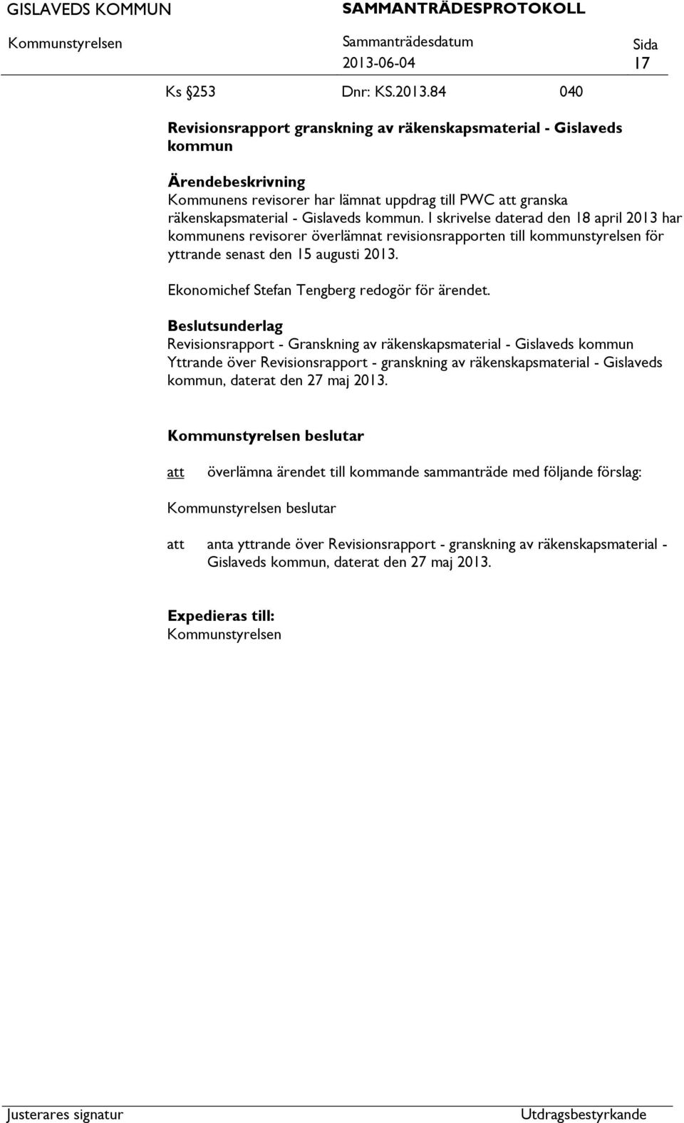 Ekonomichef Stefan Tengberg redogör för ärendet.