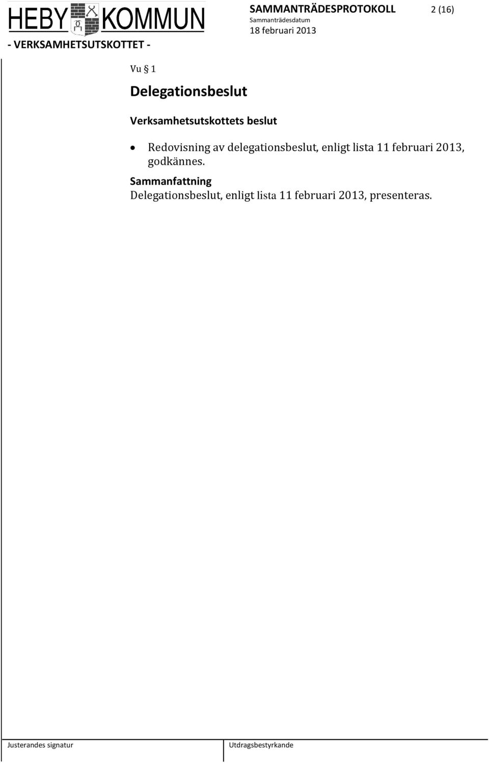 av delegationsbeslut, enligt lista 11 februari 2013,
