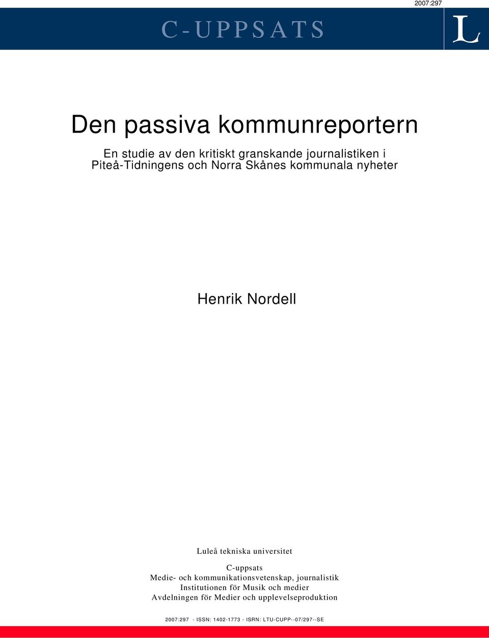 tekniska universitet C-uppsats Medie- och kommunikationsvetenskap, journalistik Institutionen för