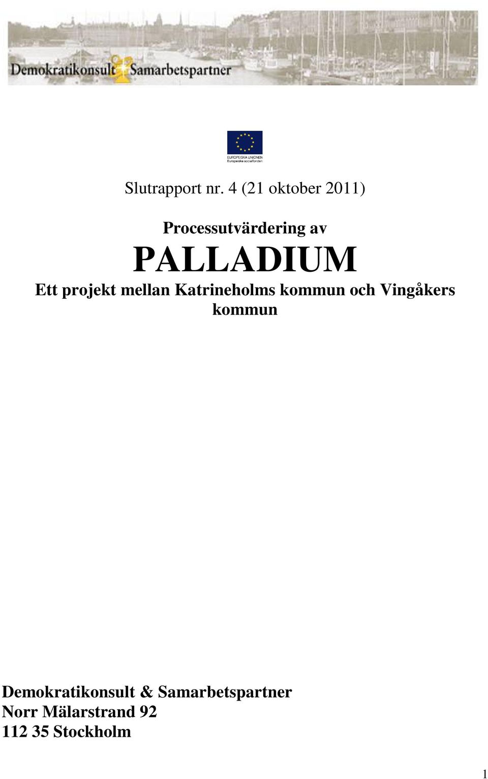 PALLADIUM Ett projekt mellan Katrineholms kommun