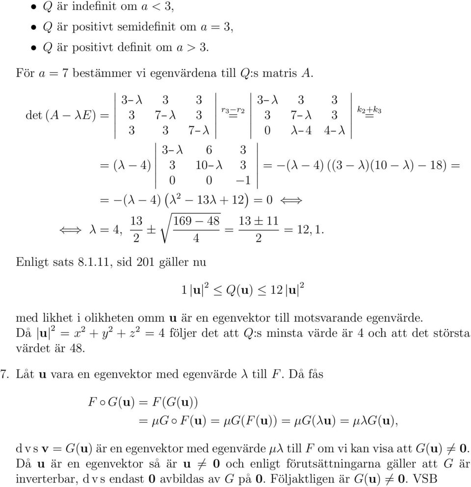 ., id gällr nu u Q(u) u md likh i olikhn omm u är n gnvkor ill movarand gnvärd. Då u = x + y + z = följr d a Q: mina värd är och a d öra värd är. 7.