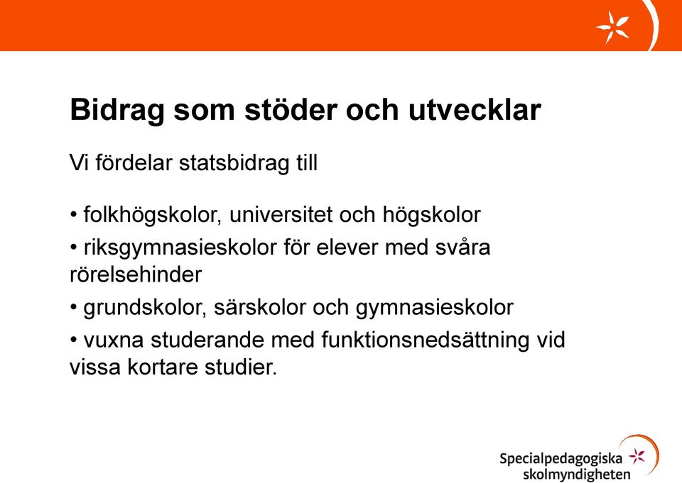 elever med svåra rörelsehinder grundskolor, särskolor och