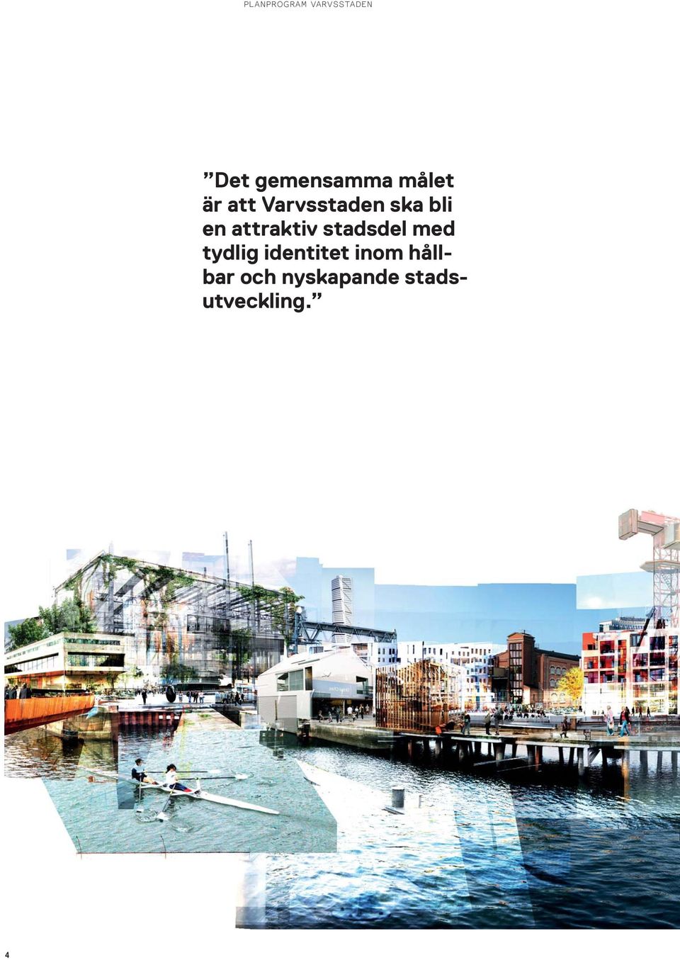 attraktiv stadsdel med tydlig identitet