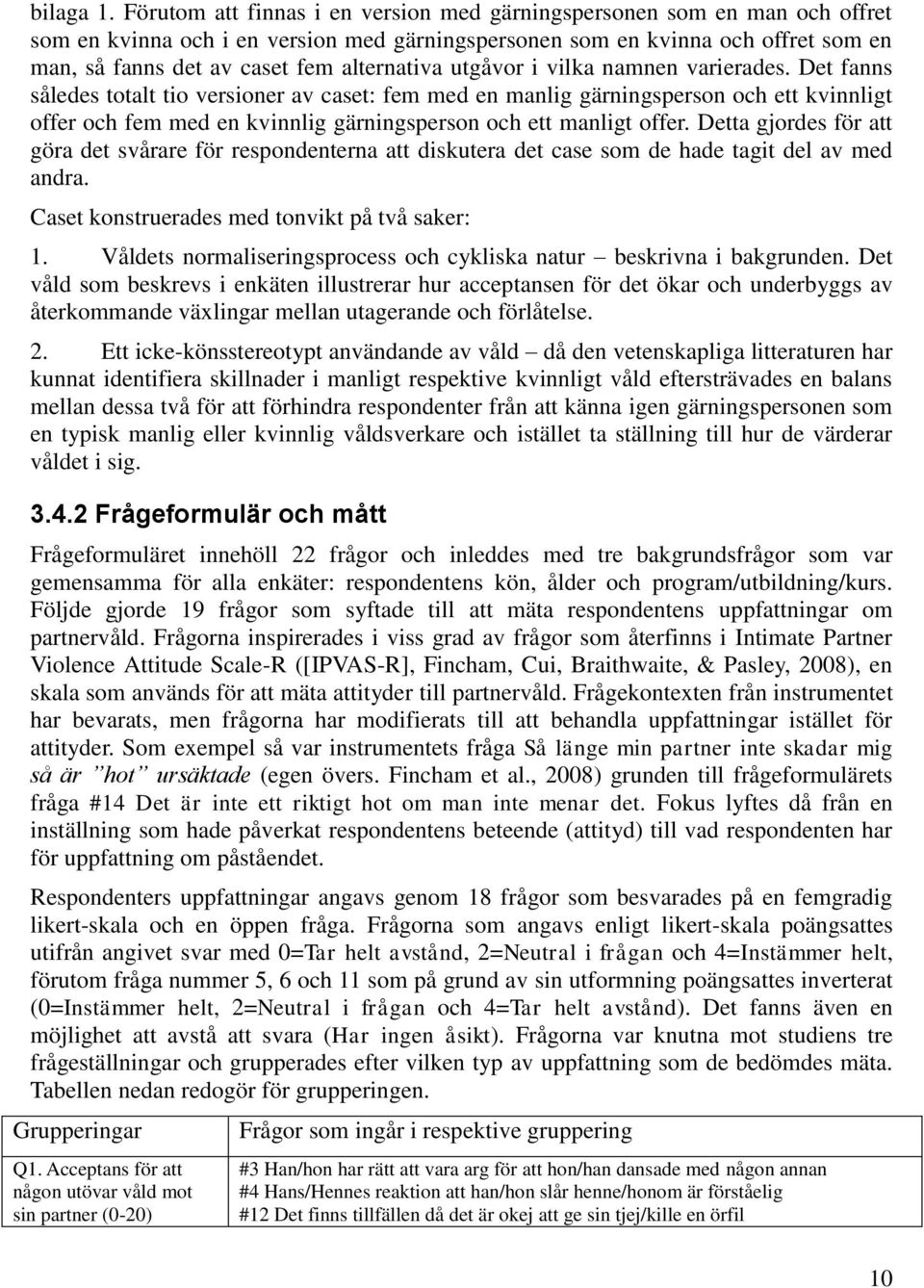 alternativa utgåvor i vilka namnen varierades.