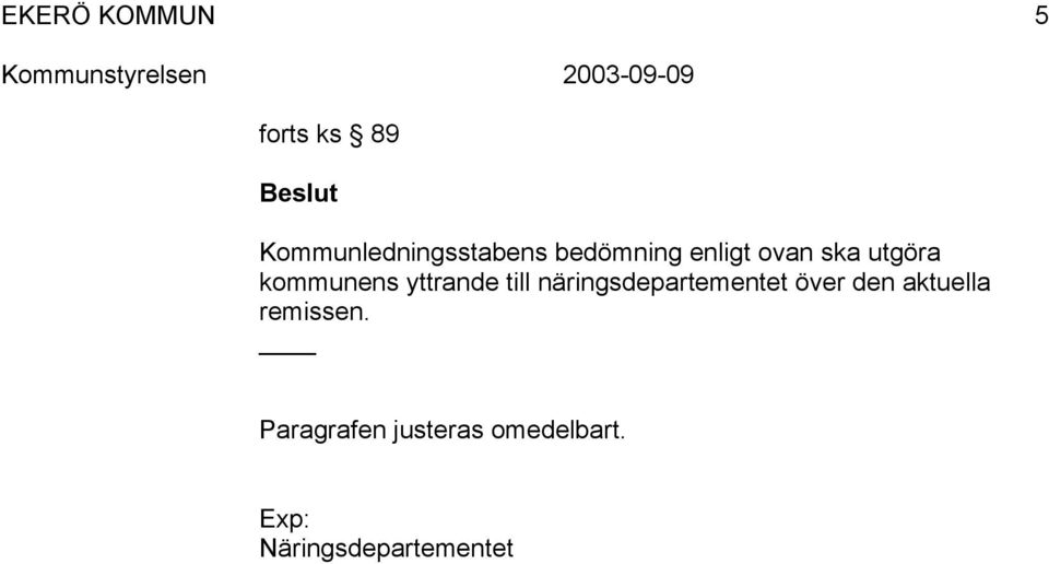 till näringsdepartementet över den aktuella